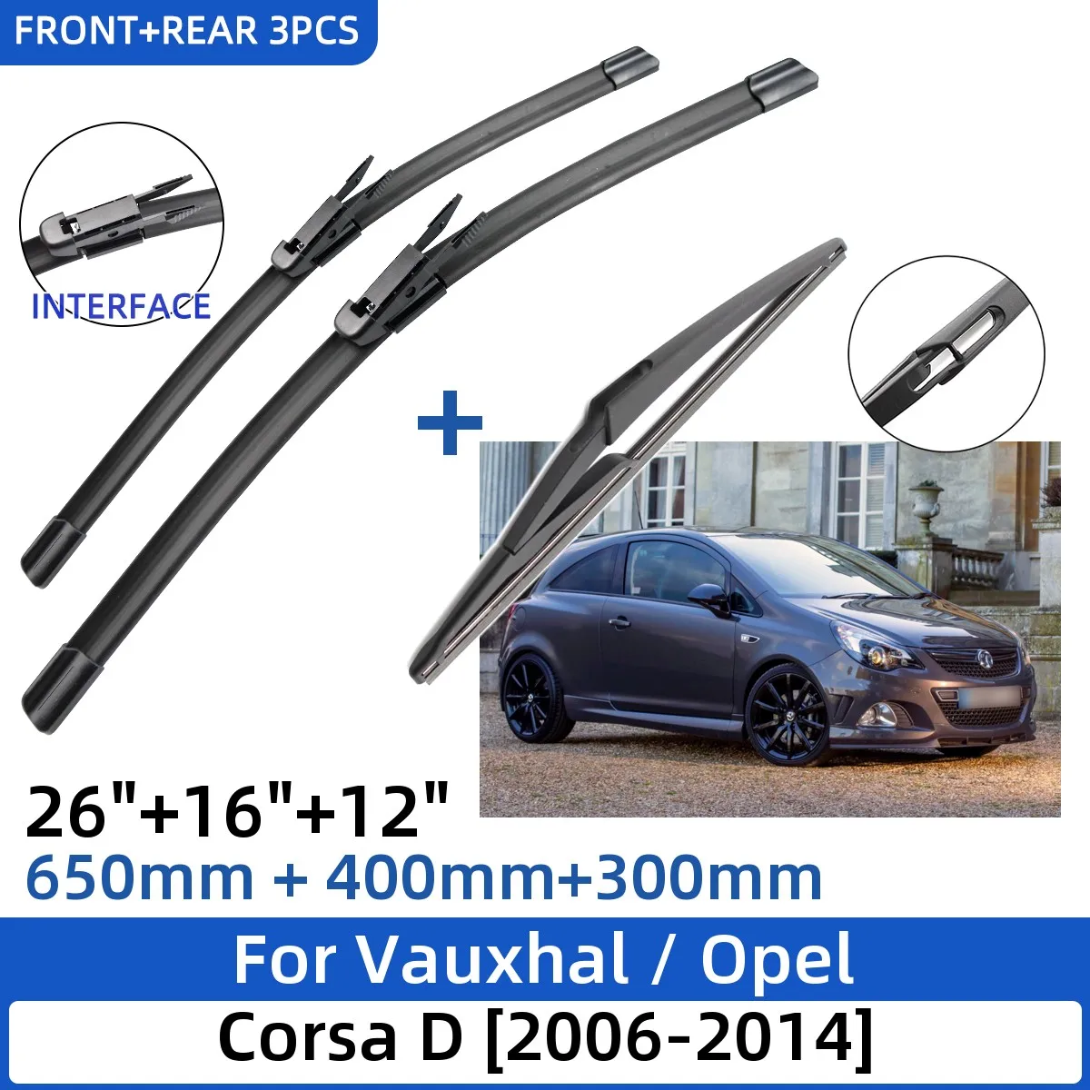 

3PCS For Vauxhal / Opel Corsa D 2006-2014 26"+16"+12" Front Rear Wiper Blades Windshield Windscreen Window Cutter Accessories