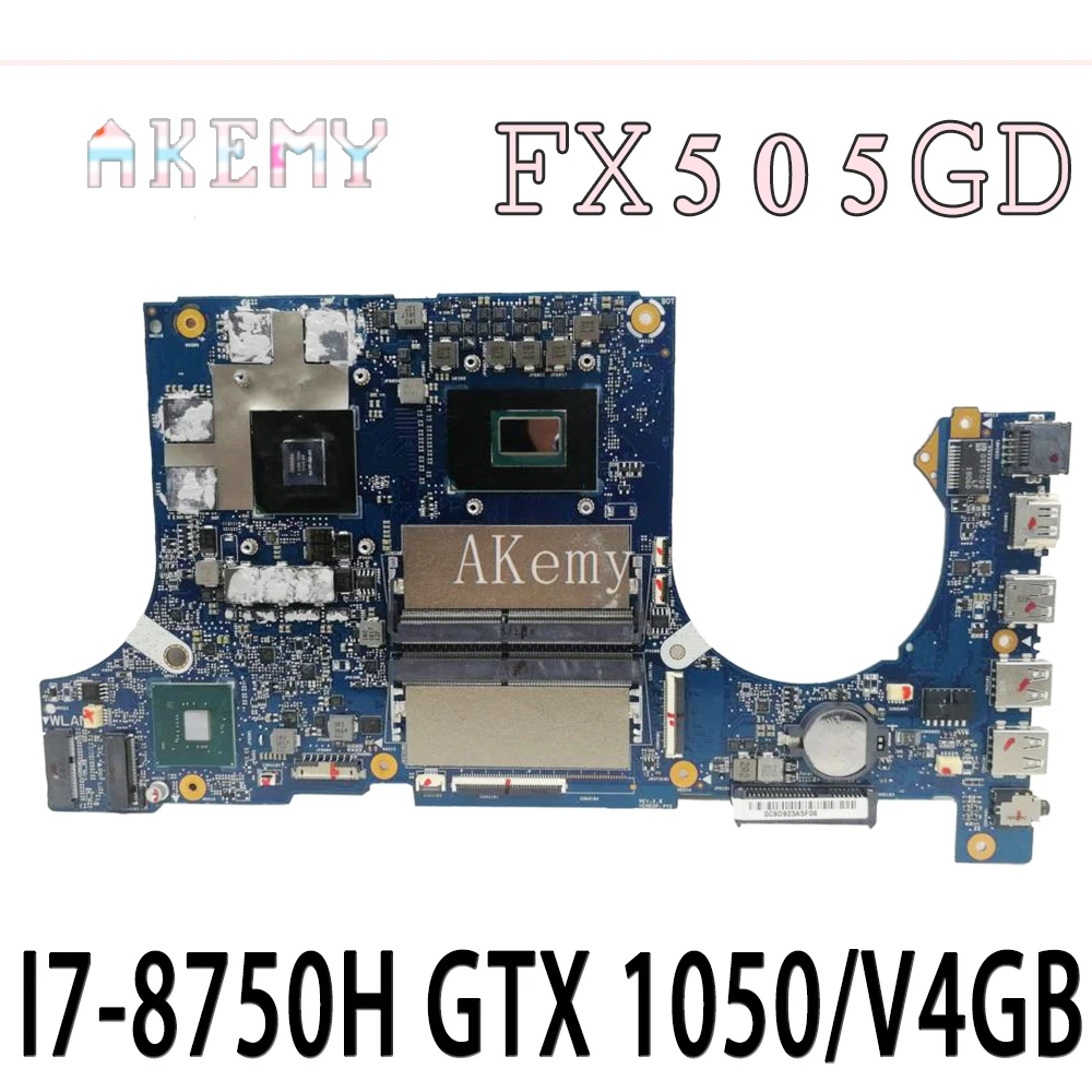 

Akemy FX505GD Motherboard For Asus TUF Gaming FX505G FX505GD FX505GE 15.6 inch Mainboard I7-8750H GTX 1050/V4GB GDDR5