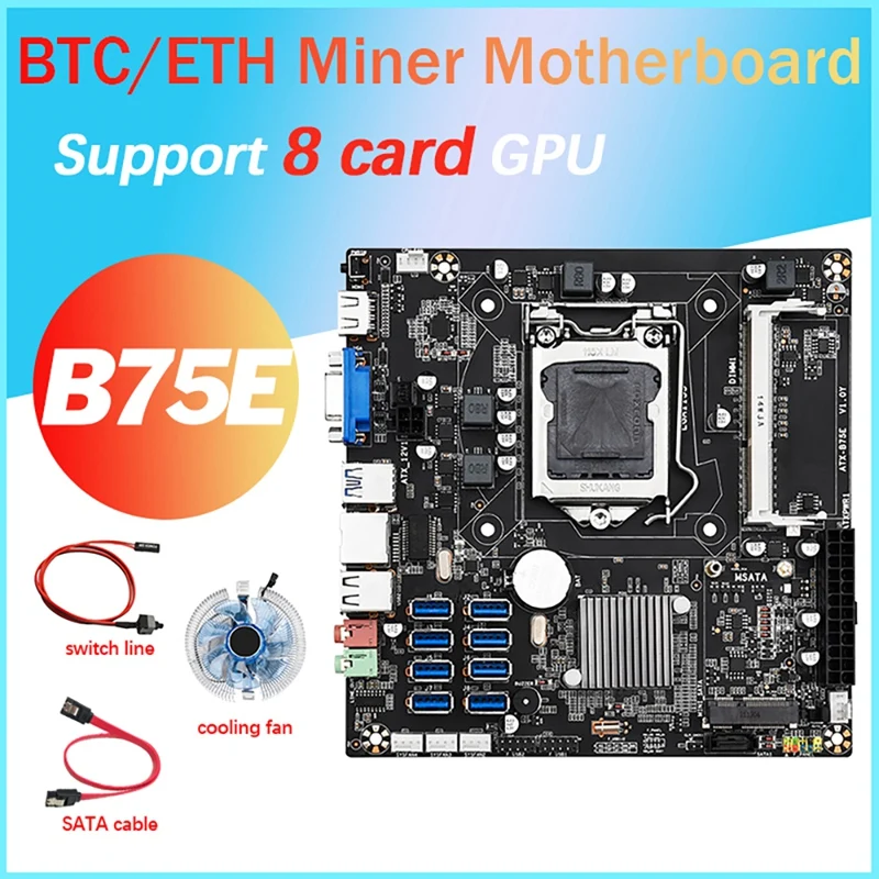 

Материнская плата B75E 8 карт для майнинга BTC + вентилятор + SATA кабель + переключатель кабель 8XUSB3.0 к Pcle 1X слот B75 чип LGA1155 DDR3 MSATA + VGA