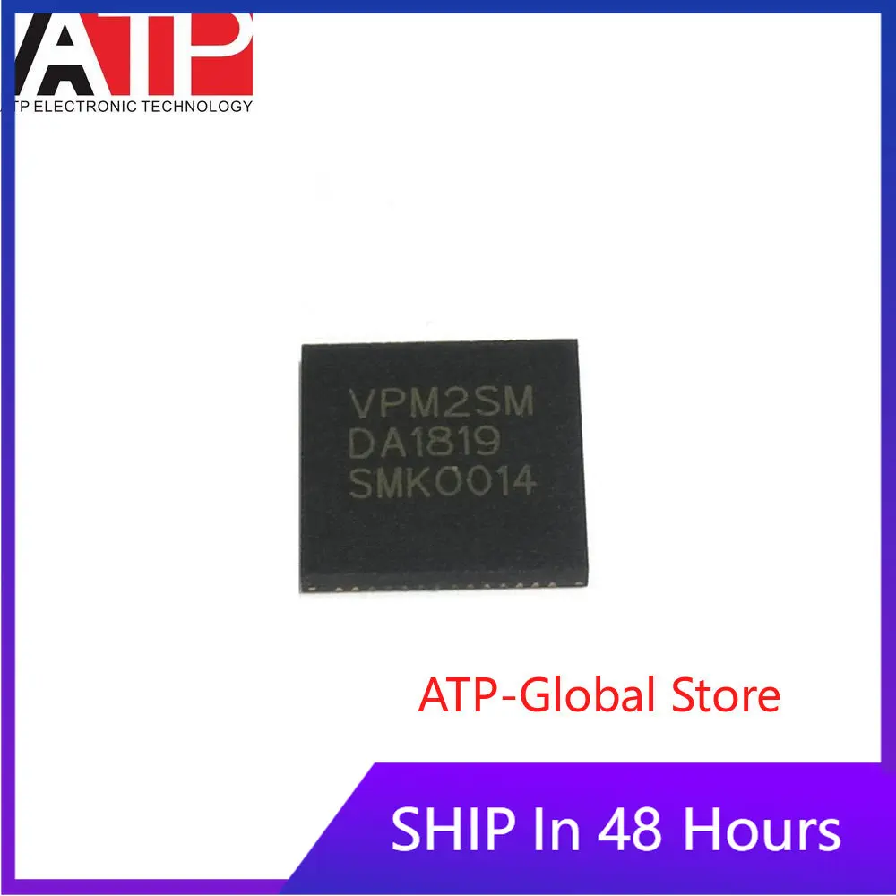 

1 шт. VPM2SM VPM2GMA QFN ЖК-чип IC новый оригинальный в наличии ATP-Global