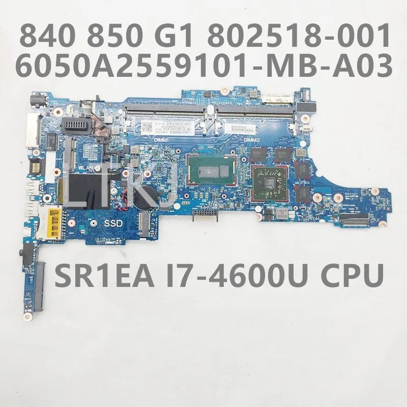 

802518-001 802518-501 802518-601 6050A2559101-MB-A03 для HP Elitebook 840 G1 850 G1 материнская плата для ноутбука с i7-4600U процессором 100% протестирована