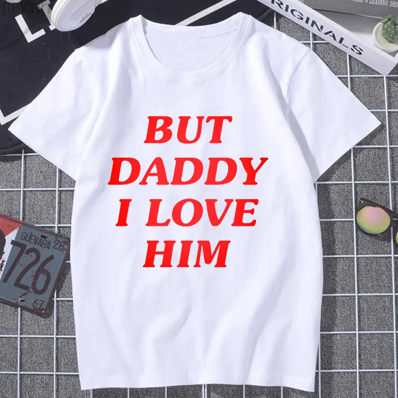 

Summer Cotton 100% women's/man's shirt Comic Love But Daddy I Love Him Funny Hot couple style T-Shirt High quality clothing Tee