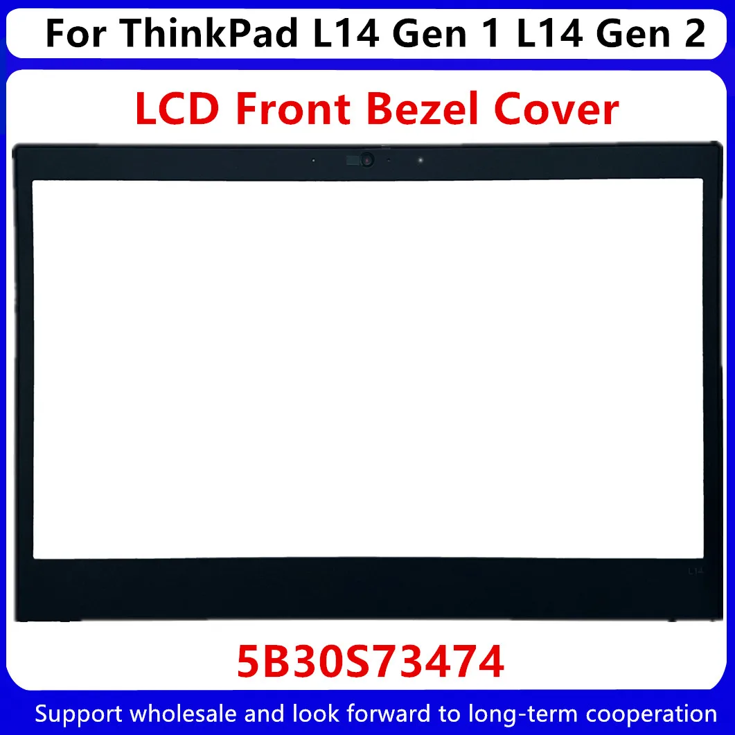 

New For Lenovo Thinkpad L14 Gen 1 L14 Gen 2 LCD Front Bezel Cover Frame 5B30S73474 / IR-Camera Hole 5B30S73473