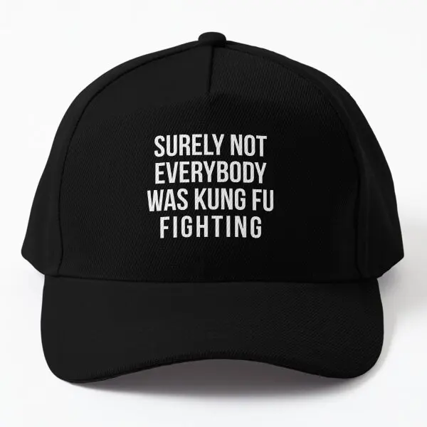 

Surely Not Everyy Was Kung Fu Fightin Baseball Cap Hat Casquette Boys Czapka Hip Hop Printed Mens Black Women Outdoor Casual