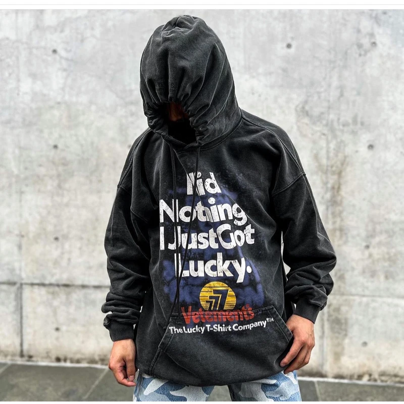 

I Did Nothing I Just Got Lucky VETEMENTS Hoodie Men Women Gray Streetwear VTM Sweatshirts High Quality Retro Wash Loose Pullover