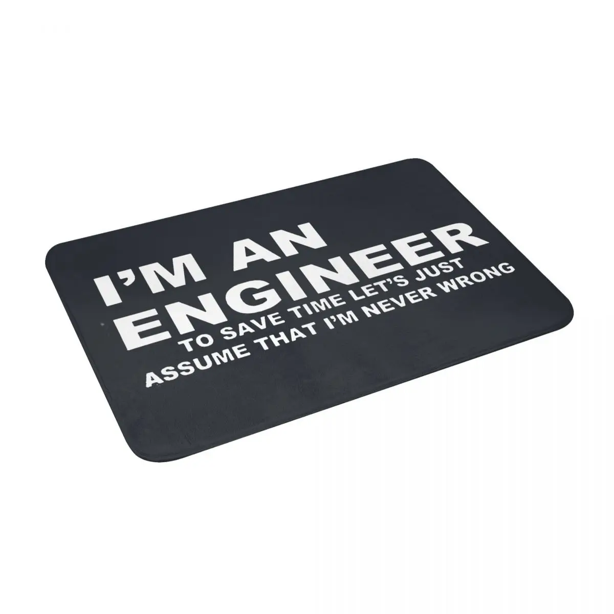 

Im An Engineer Never Wrong 24" X 16" Non Slip Absorbent Memory Foam Bath Mat for Home Decor/Kitchen/Entry/Living Room