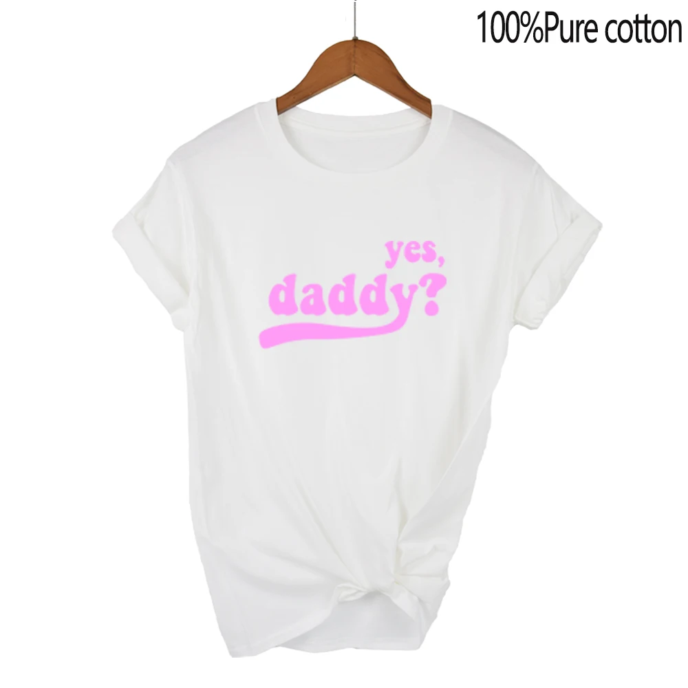 

Yes, Daddy printed cotton T-shirt European and American style cross-border style couples T-shirt CP fashion and personality