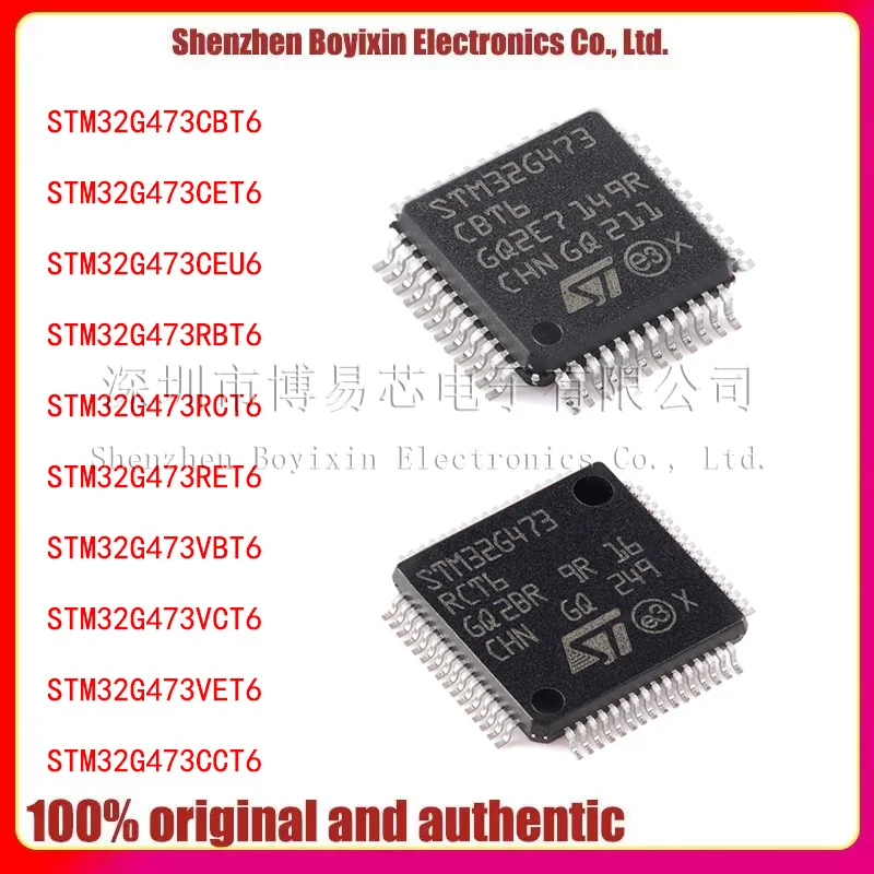 STM32G473VET6 CBT6 CET6 CEU6 RBT6 RCT6 RET6 VBT6 VCT6 CCT6 original and authentic