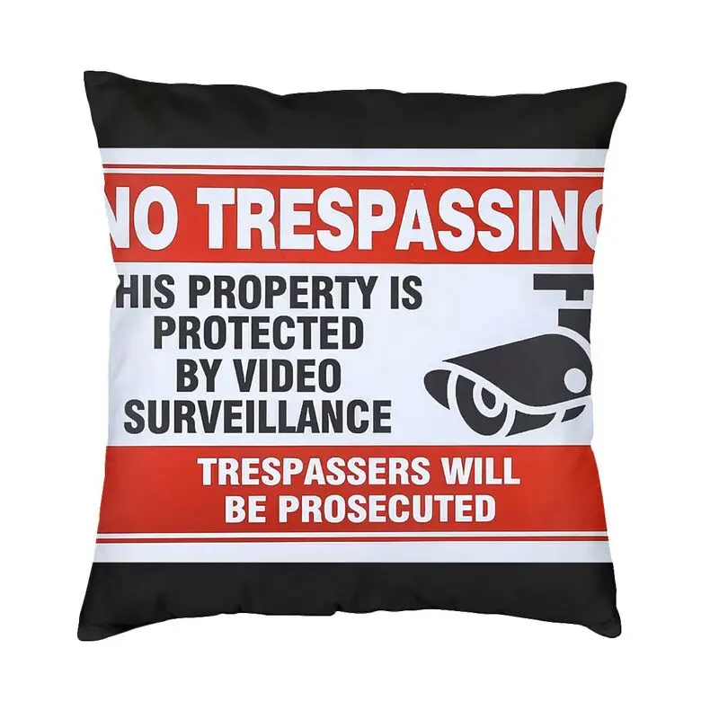 

Private Property No Trespassing Video Surveillance Sign Throw Pillow Case Home Decor Square Cushion Cover 45x45 Pillowcover