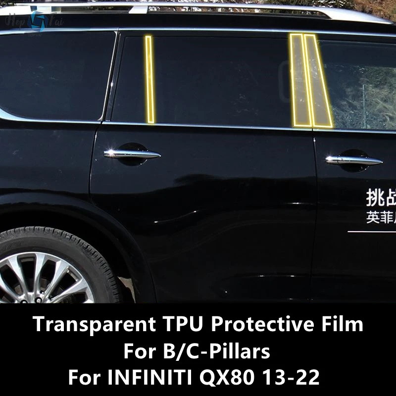

For INFINITI QX80 13-22 B/C-Pillars Transparent TPU Protective Film Anti-scratch Repair Film Accessories Refit