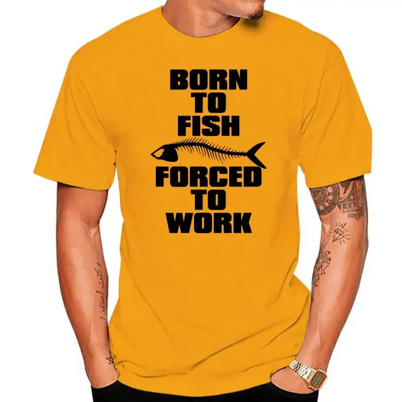 

Born To Fisher FishBone Letter Tshirts Discount Crewneck Custom Short Sleeve 100% Cotton Fabric Men T-Shirt Normal Tops Shirt