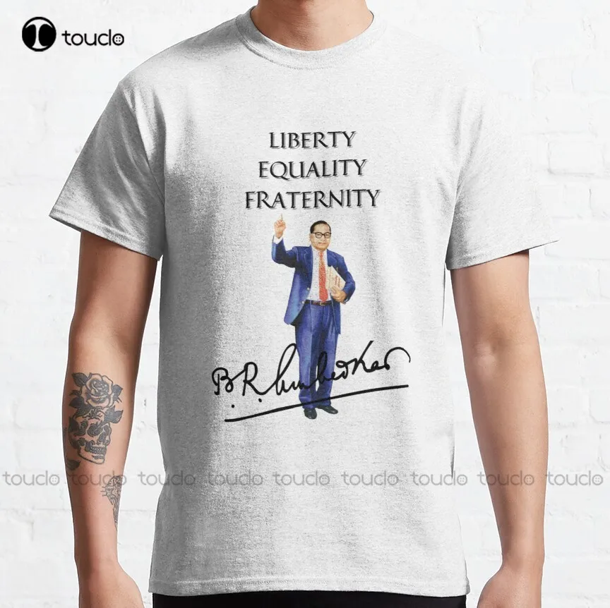 

Ambedkar - Liberty Equality Fraternity Classic T-Shirt Womens White Tshirt Custom Aldult Teen Unisex Digital Printing Tee Shirt