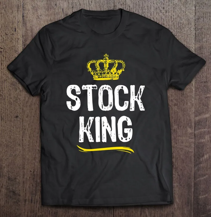 

Stock King Men Boys Trading Trader Funny Cool Gift T Shirt Men T Shirt Oversizet Shirt Sport Oversized T Shirt Manga Blouse