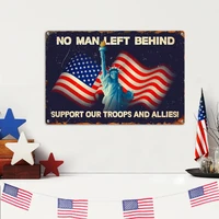 american flag metal sign no man left behind support our troops and allies with american flag sign for veterans soldiers on ve