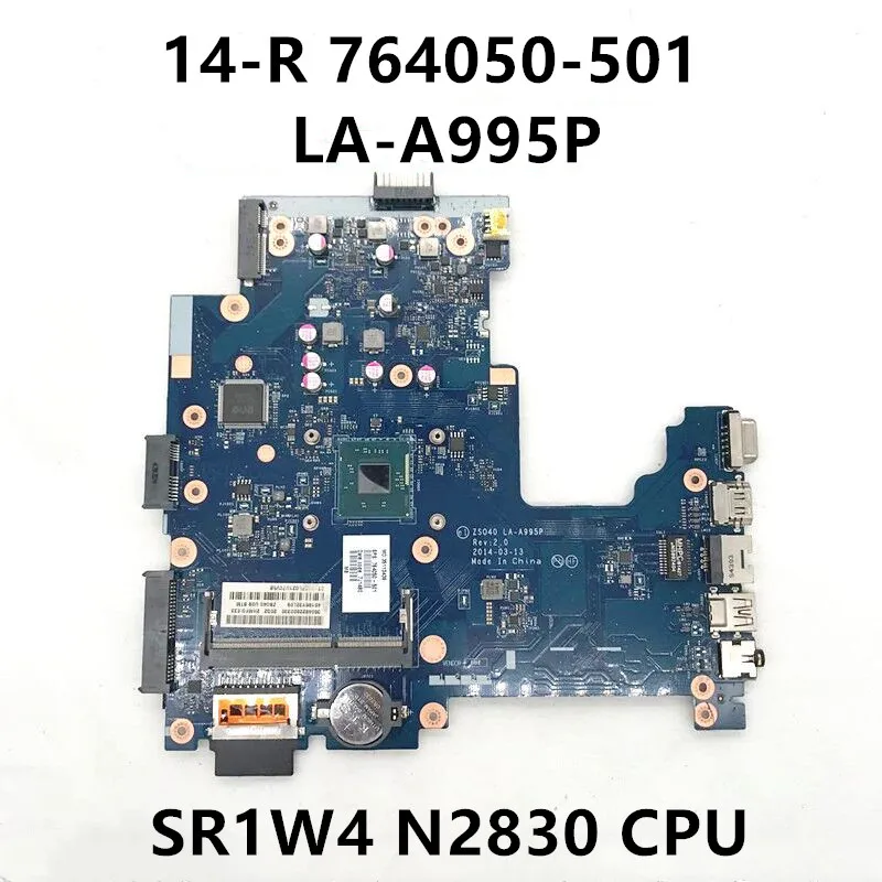 

764050-501 764509-501 Высококачественная материнская плата для ноутбука HP 14-R 240 G3 материнская плата ZS040 LA-A995P W/ SR1W4 N2830 процессор 100% протестирован