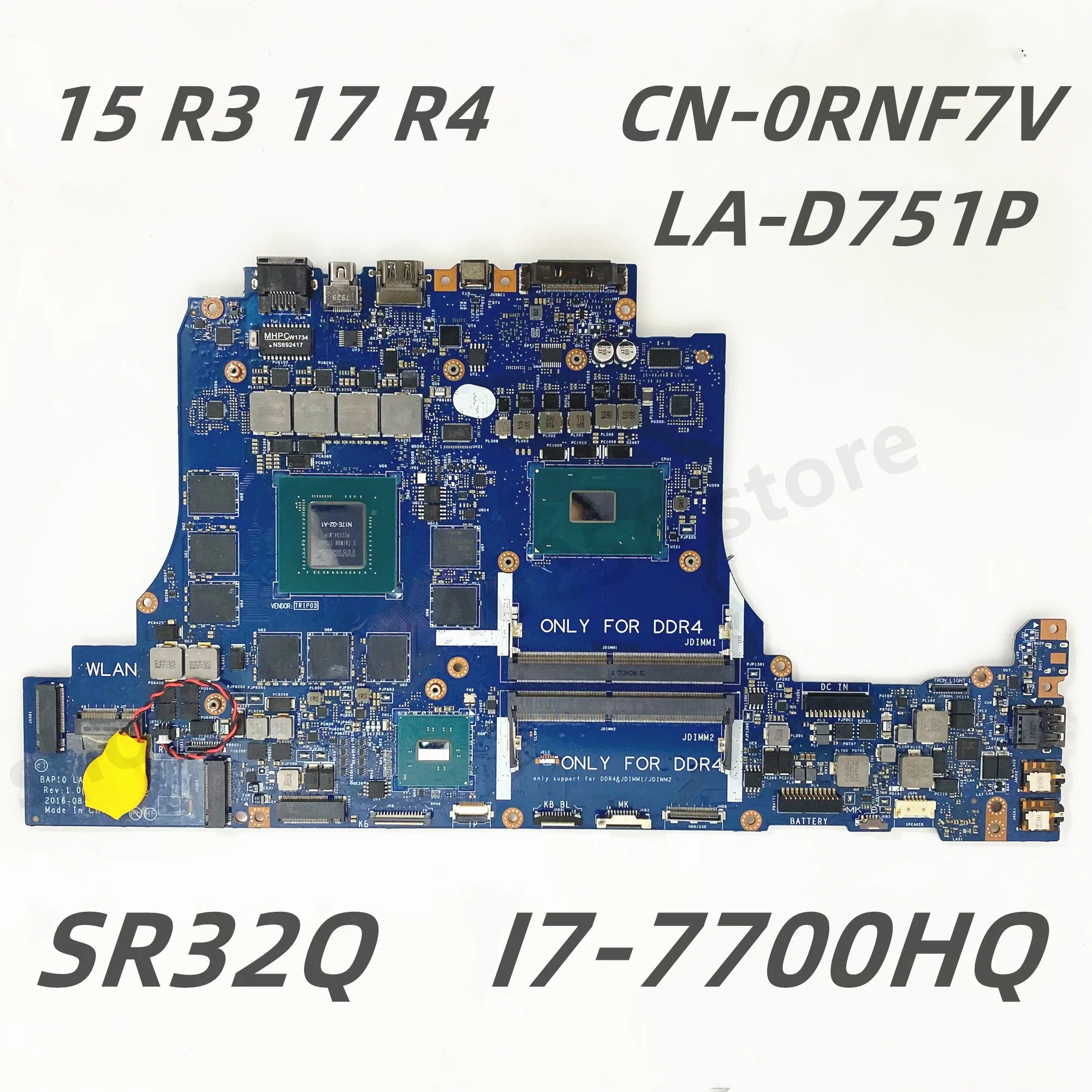 

CN-0RNF7V 0RNF7V RNF7V Mainboard For DELL 15 R3 17 R4 Laptop Motherboard LA-D751P SR32Q I7-7700HQ CPU N17E-G2-A1 100% Tested OK