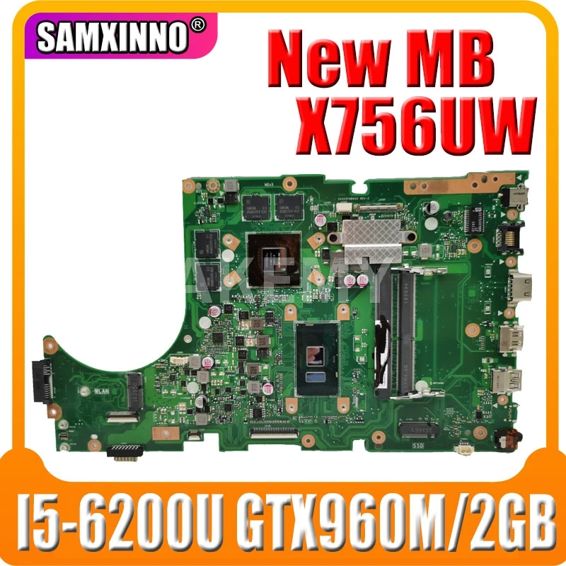 

For Asus X756UW X756UQK X756UQ X756UR X756UWK X756UV X756UXM X756U laptop motherboard mainboard I5-6200/6198U GTX950M/4GB DDR4