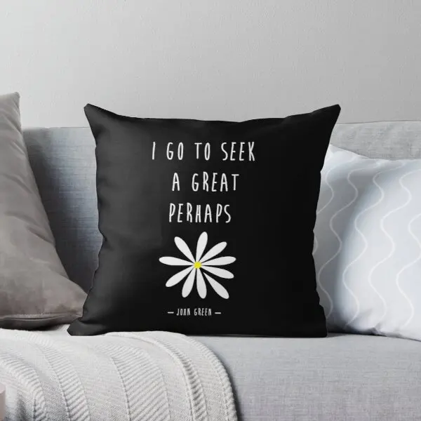 

Looking For Alaska John Green Great Printing Throw Pillow Cover Case Waist Bedroom Decor Throw Comfort Soft Pillows not include