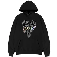 i hope you know how proud i am you were created hoodie unisex funny clothes men women oversized fashion harajuku loose hoodies