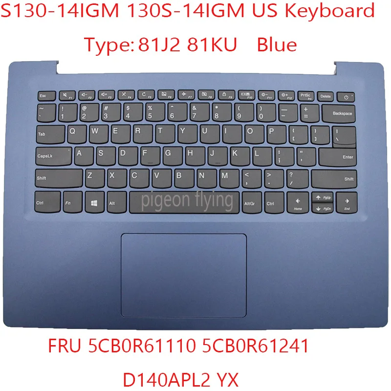 

130-14 Keyboard 5CB0R61110 5CB0R61241 D140APL2 YX For ideapad S130-14IGM 130S-14IGM US Keyboard 81J2 81KU Blue 100% Test OK