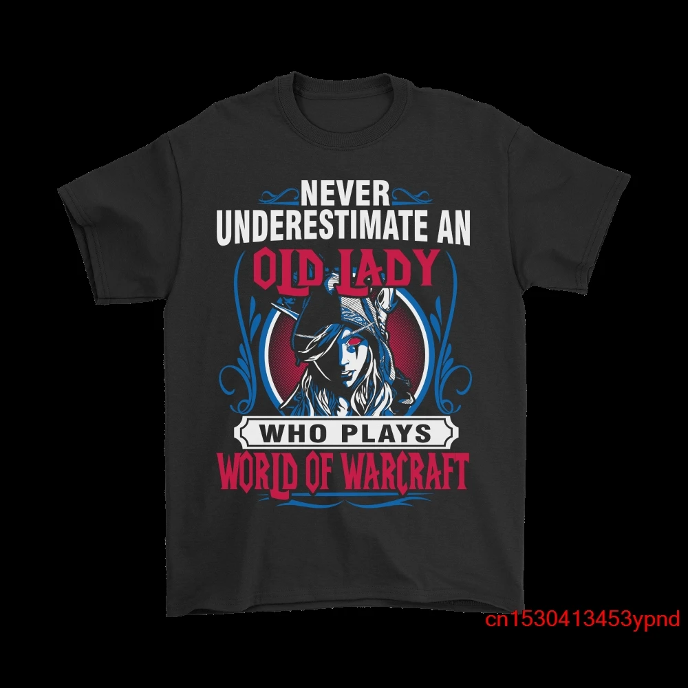 

Never Underestimate An Old Lady Who Plays World of Warcraft Shirts man's t-shirt World of Warcraft tee Short sleeve