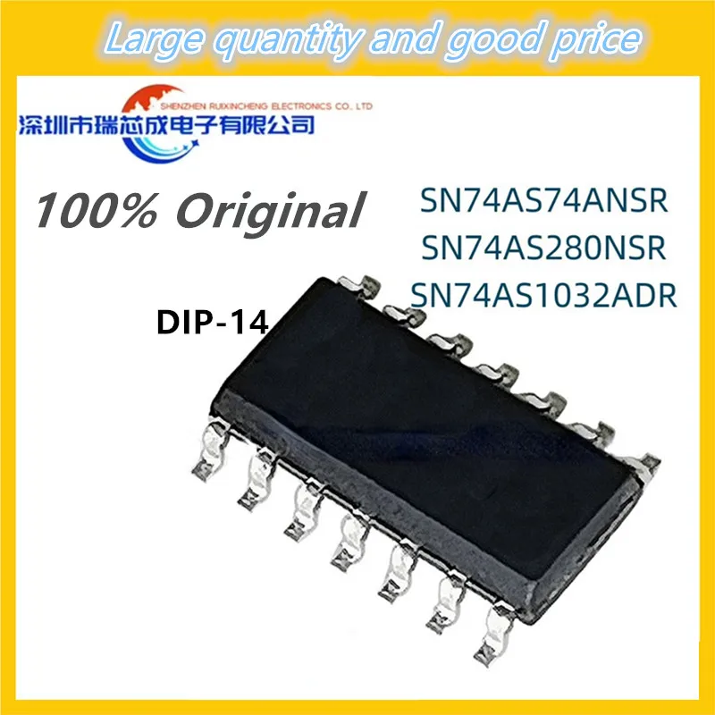 

10PCS/LOT New and Original SN74AS74/280/1032 A/ANS/ANSR/NS/NSR/AD/ADR SOP14