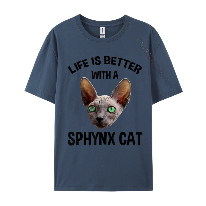 Life Is Better With A Sphynx Cat Design Cotton Mens Tops Tees Fashionable Slim Fit T Shirt Drop Shipping