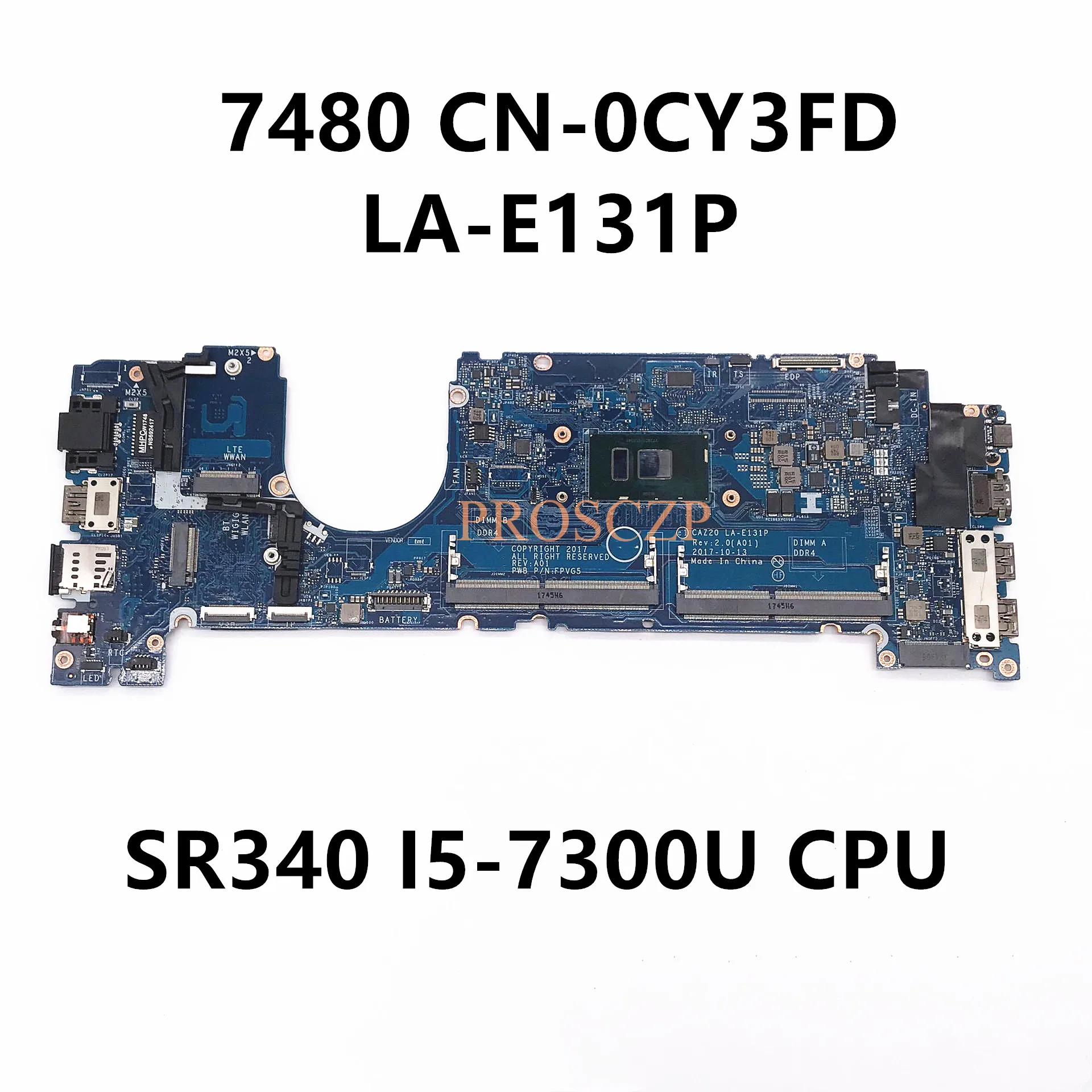 

CN-0CY3FD 0CY3FD CY3FD Mainboard For DELL 7480 Laptop Motherboard LA-E131P With SR340 I5-7300U CPU 100% Full Tested Working Well