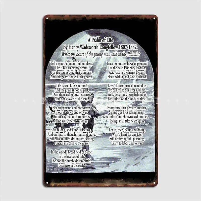 

Poetry Poem A Psalm Of Life Metal Plaque Poster Plates Party Wall Pub Create Tin Sign Poster