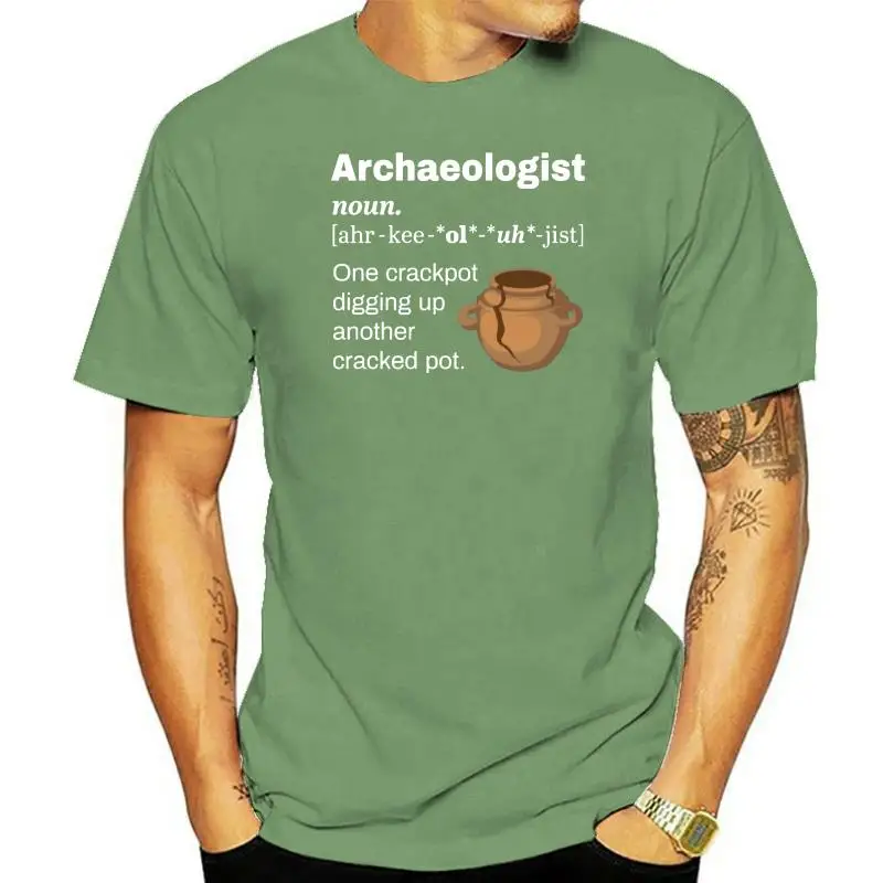 

Men t shirt Archaeologist Definition tshirts Women-tshirt