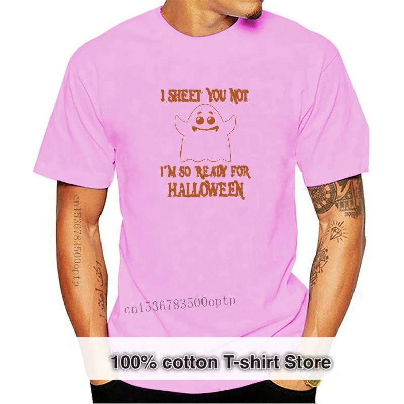 

2019 brand men shirt I sheet you not I'm so ready for Halloween shirt