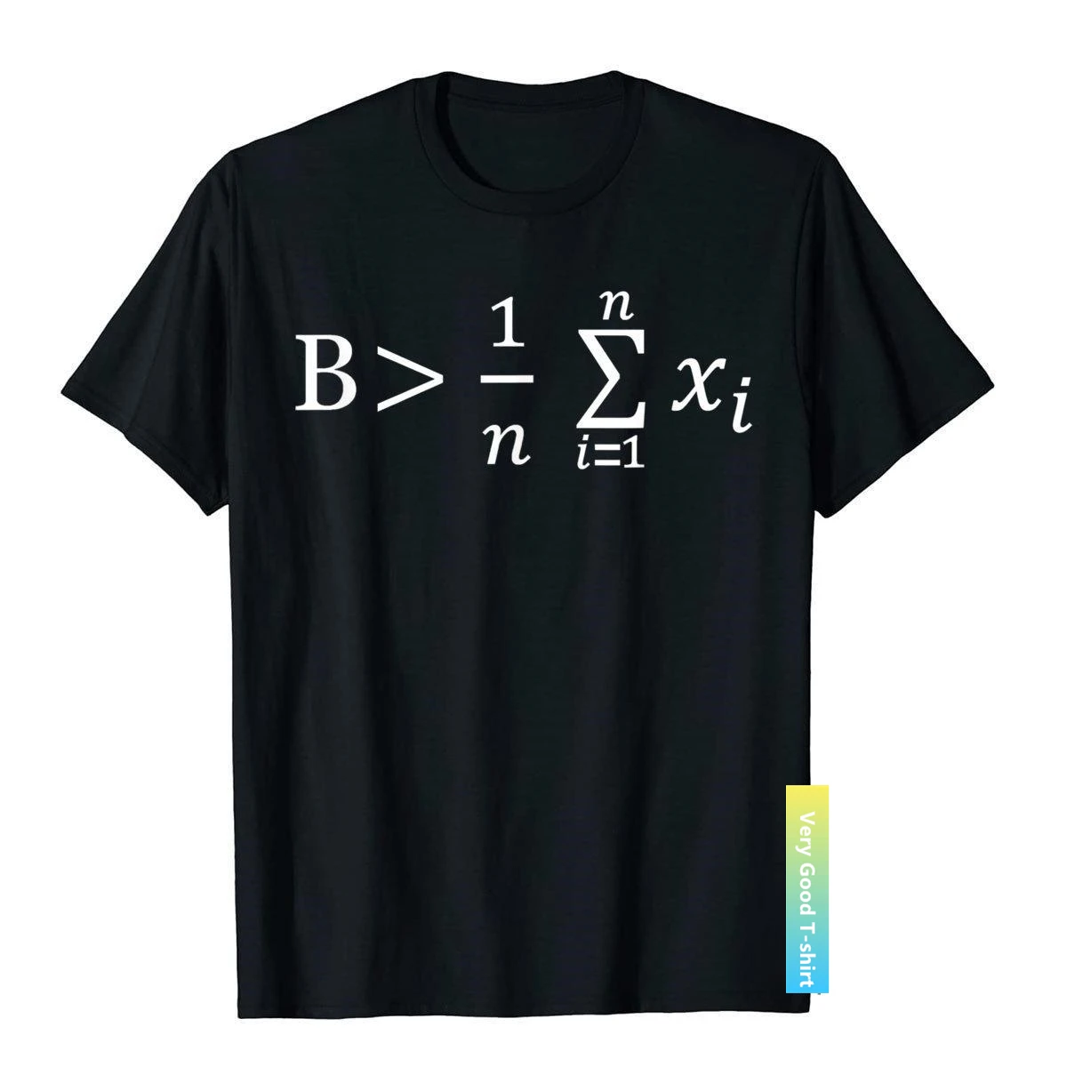 

Funny Math - Be Greater Than Average T-Shirt Printed On Tops Tees For Men New Arrival Cotton T Shirt Comfortable