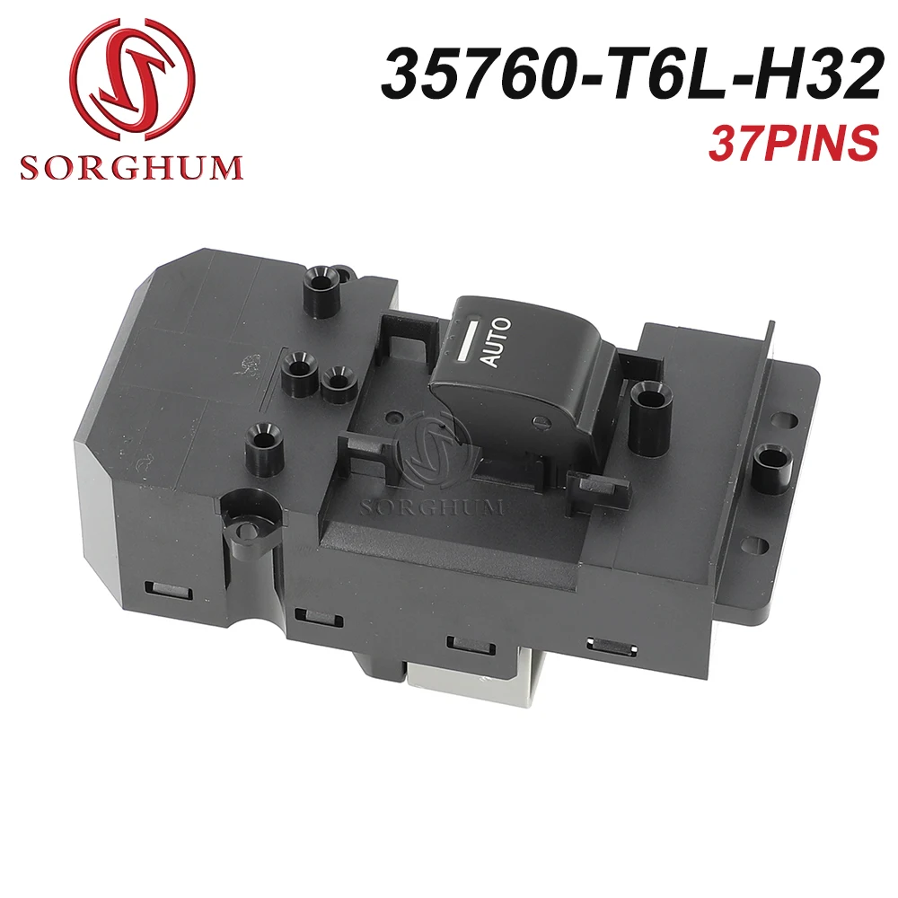 

SORGHUM 35760-T6L-H32 37 PINS Master Driver Electric Power Window Switch Lifter Control For Honda Spirior 2015 2016 2017 2018