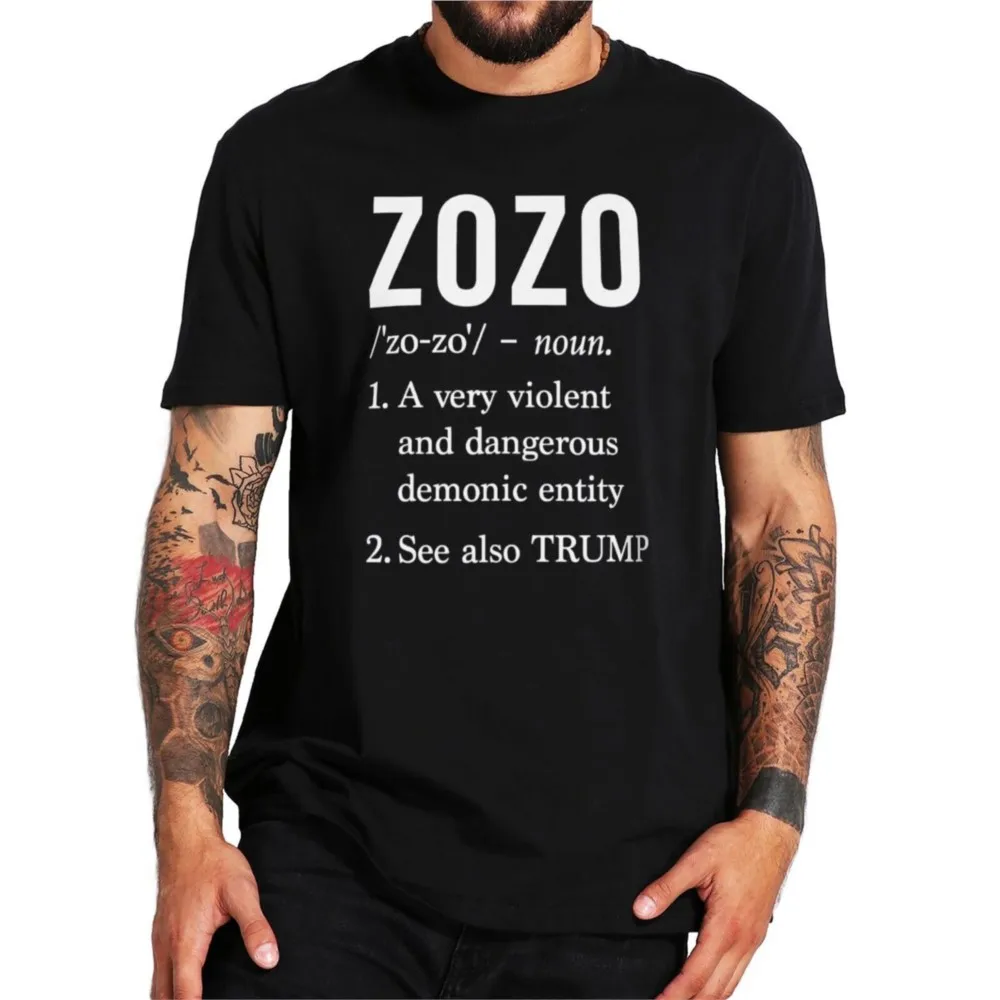 

Anti-Trump ZOZO T Shirt Funny Definition Politics Memes Humor T-shirt Summer 100% Cotton Casual Basic Men's Clothing EU Size