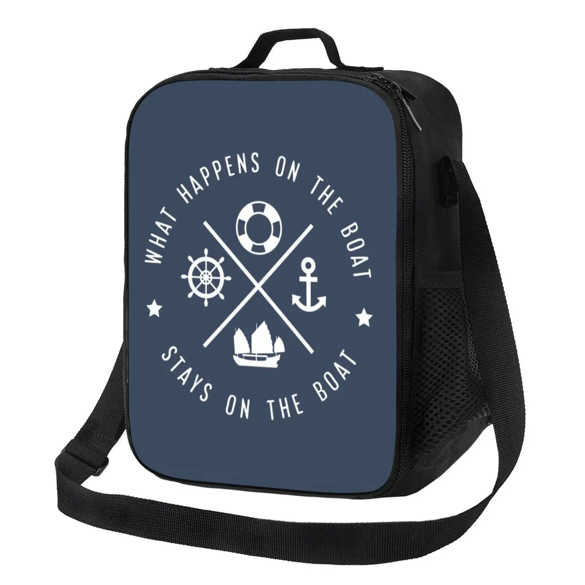 

What Happens On The Boat Stays On The Boat Insulated Lunch Bag for Work School Nautical Sailor Quotes Thermal Cooler Bento Box