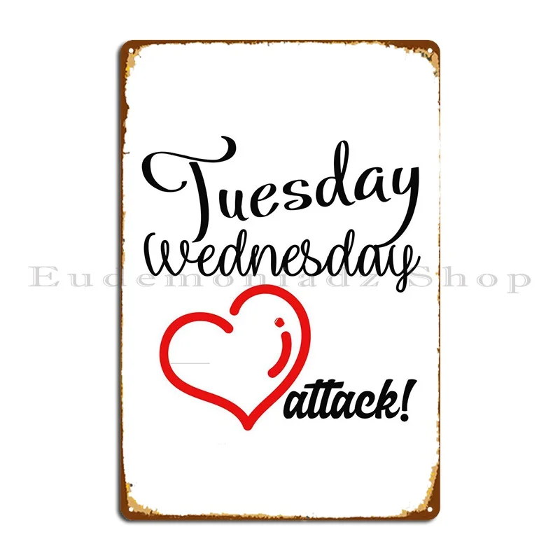 

Вторник... среду! Металлический знак, забавная стена гаража, проектирование на заказ, Жестяная Табличка на гараж постер