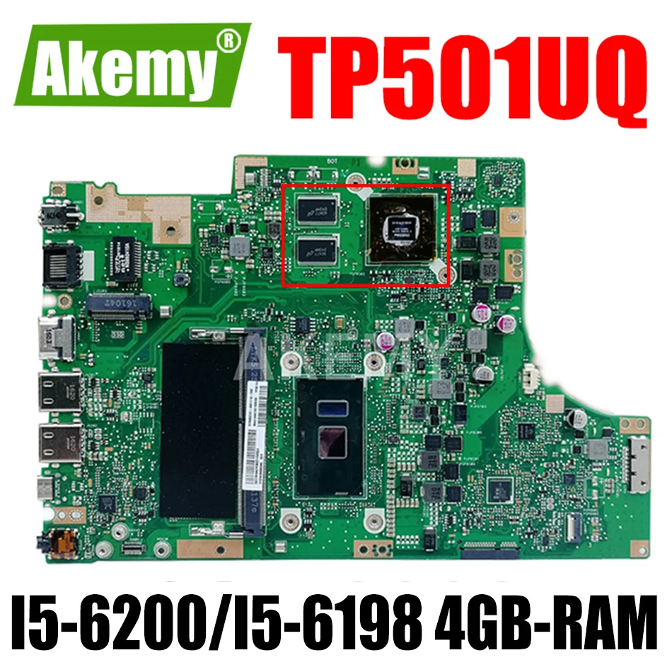 

Akemy TP501UQ 4G/I5-6200U/I5-6198U Motherboard 90NB0CV0-R00020 For Asus TP501U TP501UQ TP501UJ TP501UB TP501UQK Laptop Mainboard