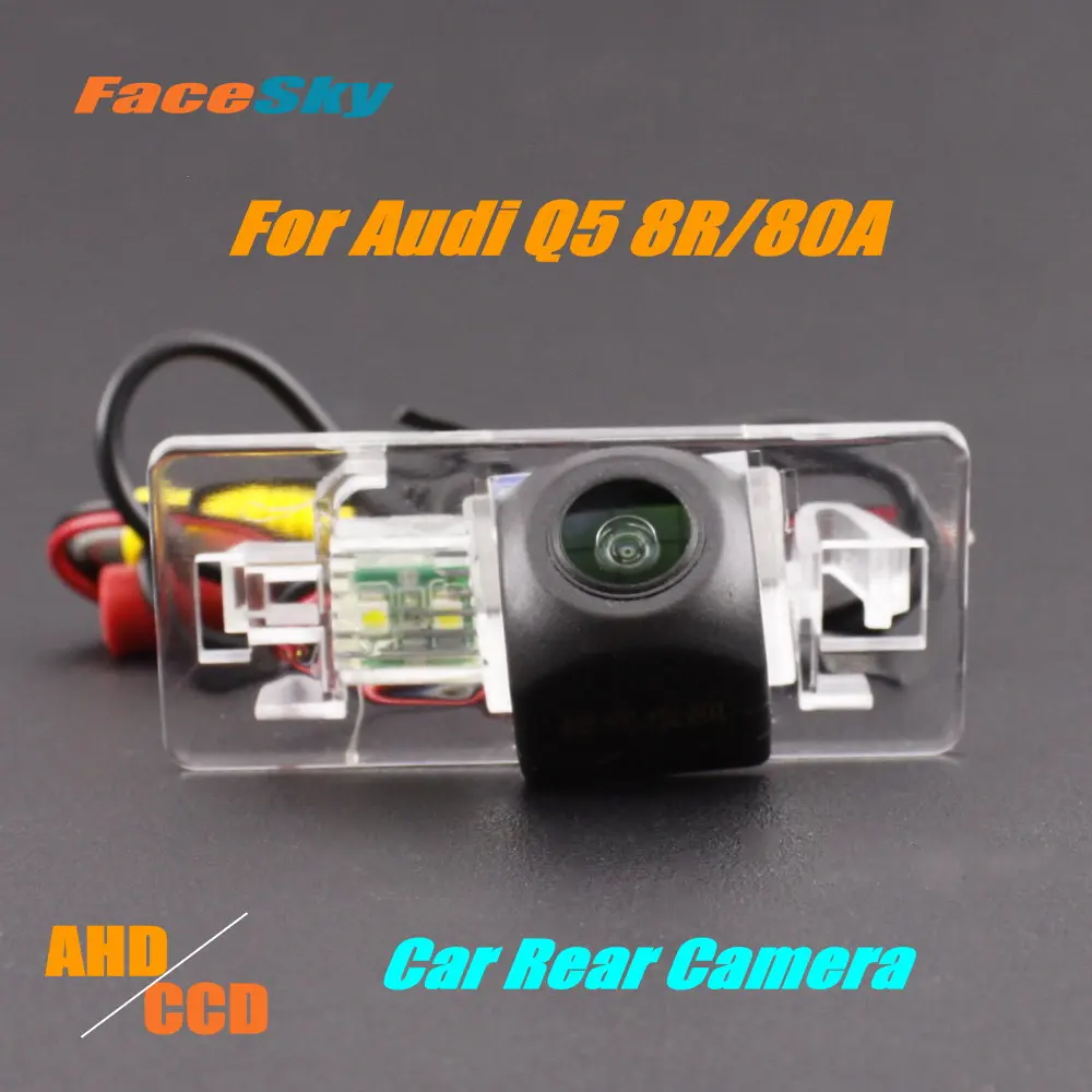 

FaceSky High Quality Car Rearview Camera For Audi Q5 8R/80A Rear Back Dash Cam AHD/CCD 1080P Reverse Accessories