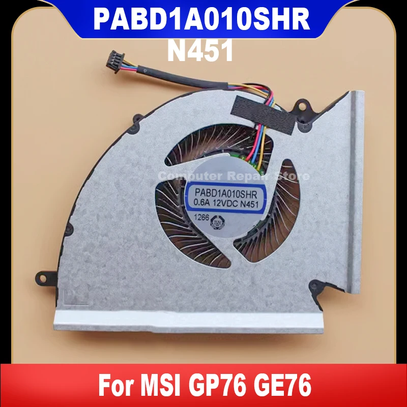Новый оригинальный охлаждающий вентилятор PABD1A010SHR N451 PABD1A010SHL N452 для ноутбука, ЦПУ, графического процессора, кулеры для компьютера MSI GP76 GE76, радиатор охлаждения