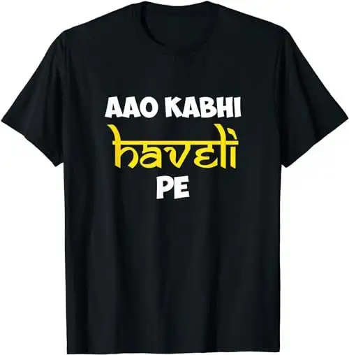 Aao Kabhi Haveli Pe хинди индийская Дизайнерская футболка с мемом пот 35449