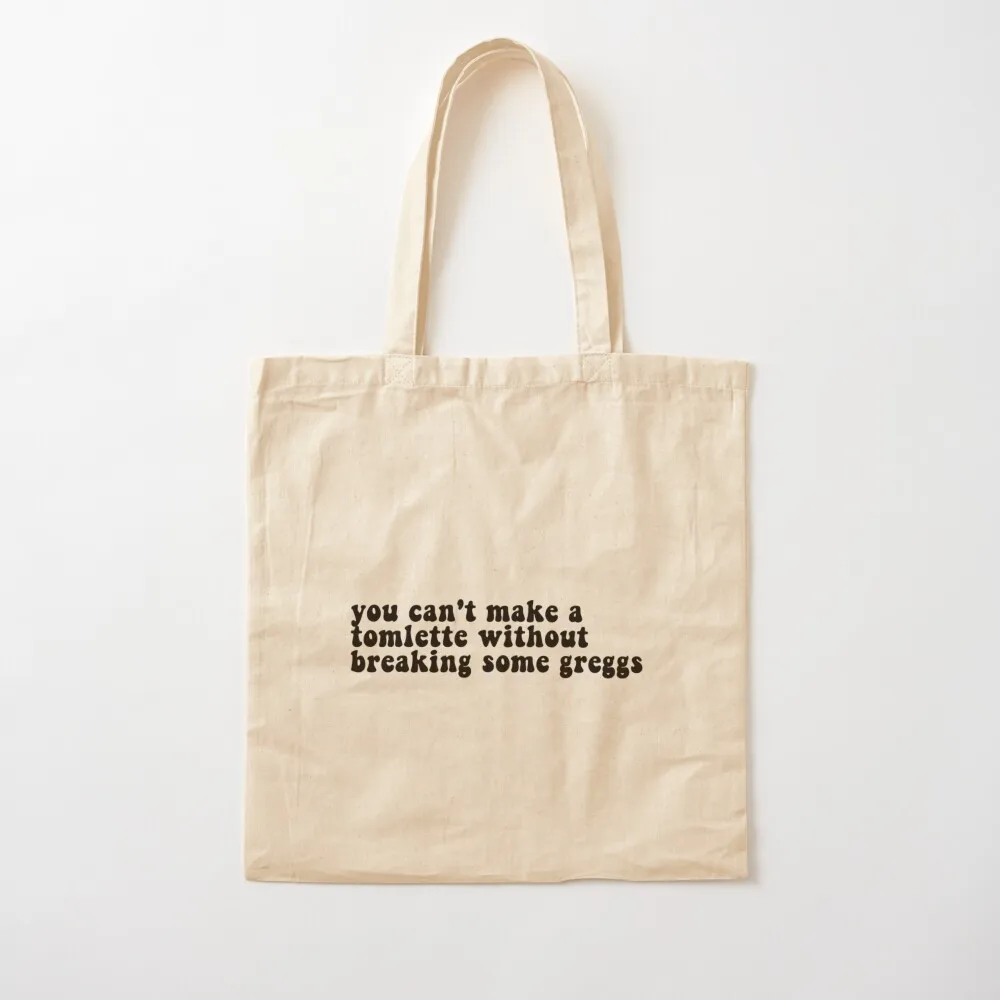 Вы не можете сделать топольту без разрывающих trochę greggs Tote Bag сумка-шоппер женская