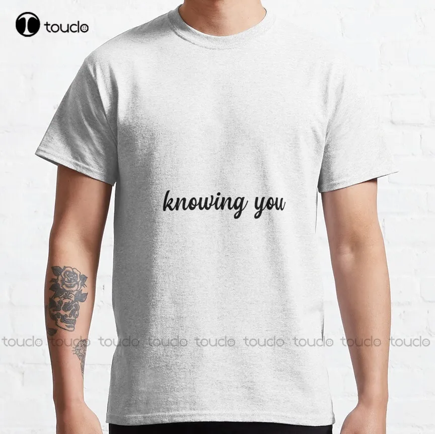 

Knowing You Classic T-Shirt Kenny Chesney Shirts For Women Harajuku Streetwear Breathable Cotton All Seasons Gd Hip Hop Retro