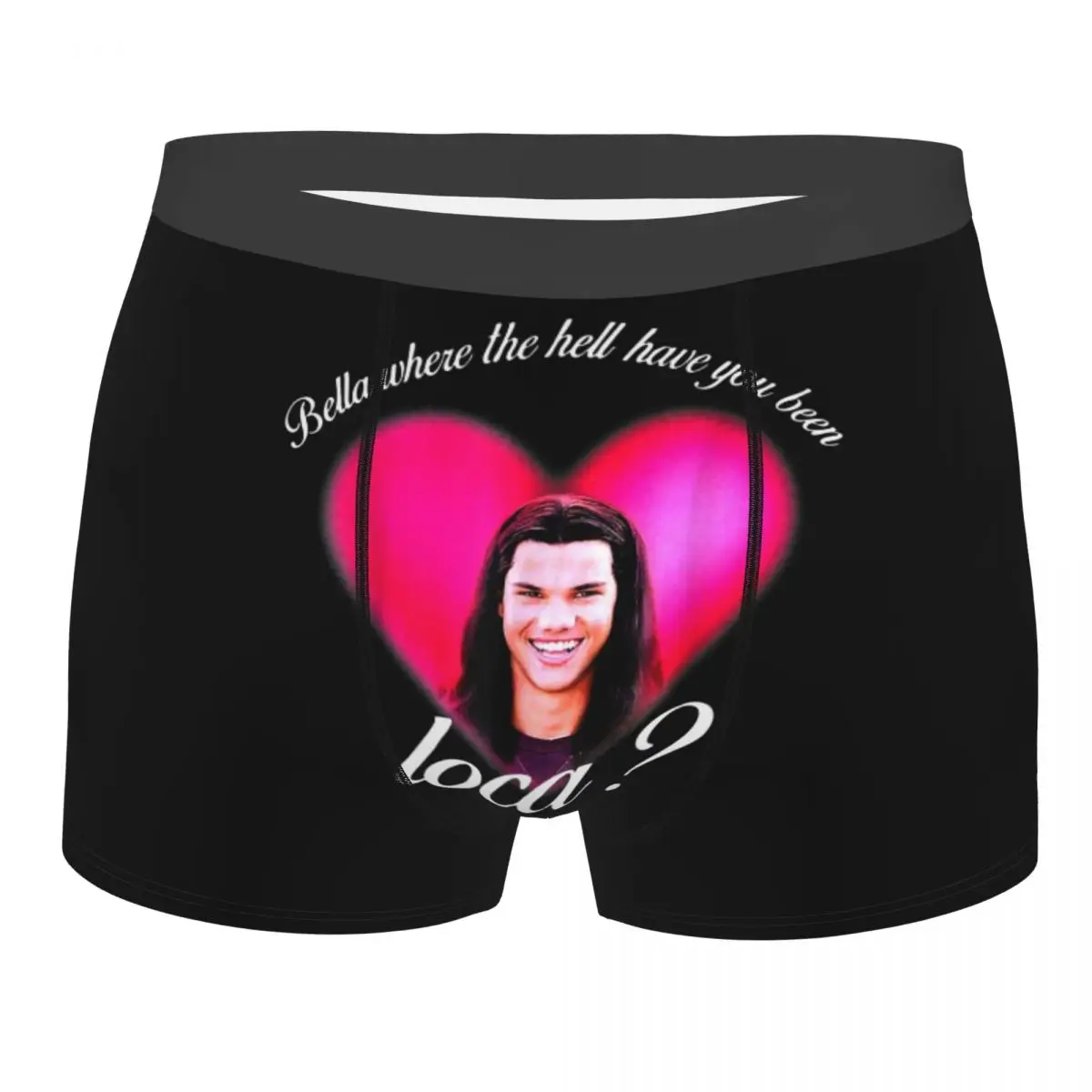 

Funny Boxer Bella Where The Hell Have You Been Loca Shorts Panties Briefs Men Underwear Polyester Underpants for Male S-XXL