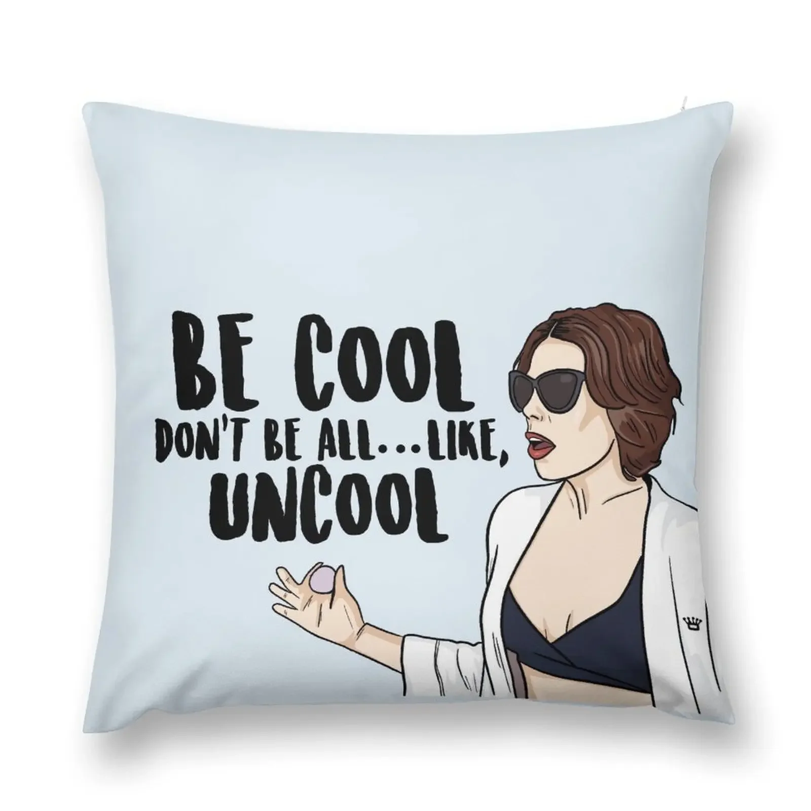 Чехол для декоративной подушки Be Cool Don't All...Like Uncool - Countess Luann