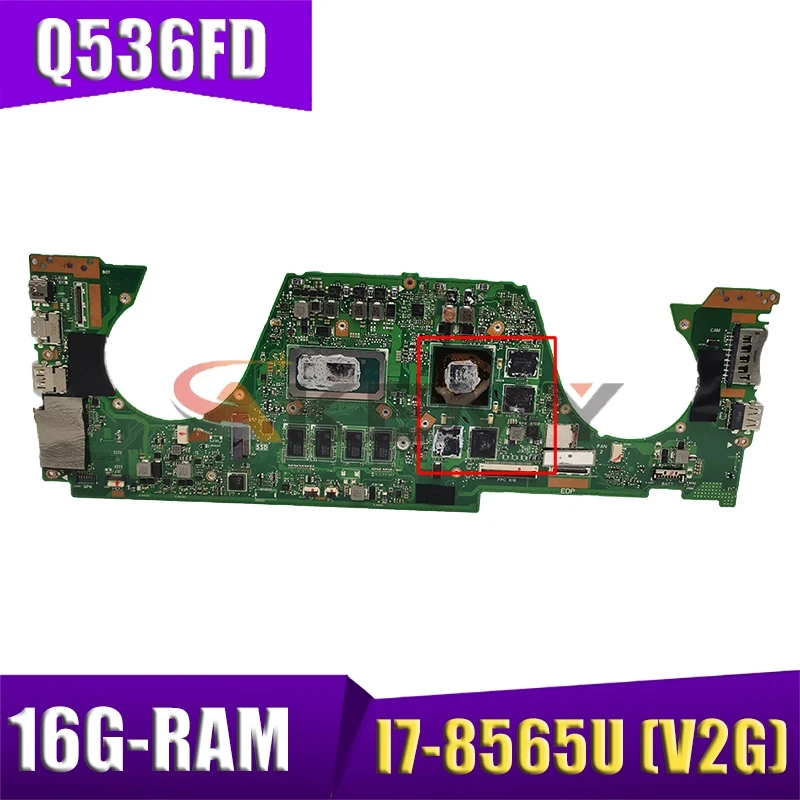 

For Asus Q536FD Q536FN Q536FDX UX562F mainboard W/ 16G-RAM I7-8565U (V2G) UX562FD REV2.0 Laptop mainboard