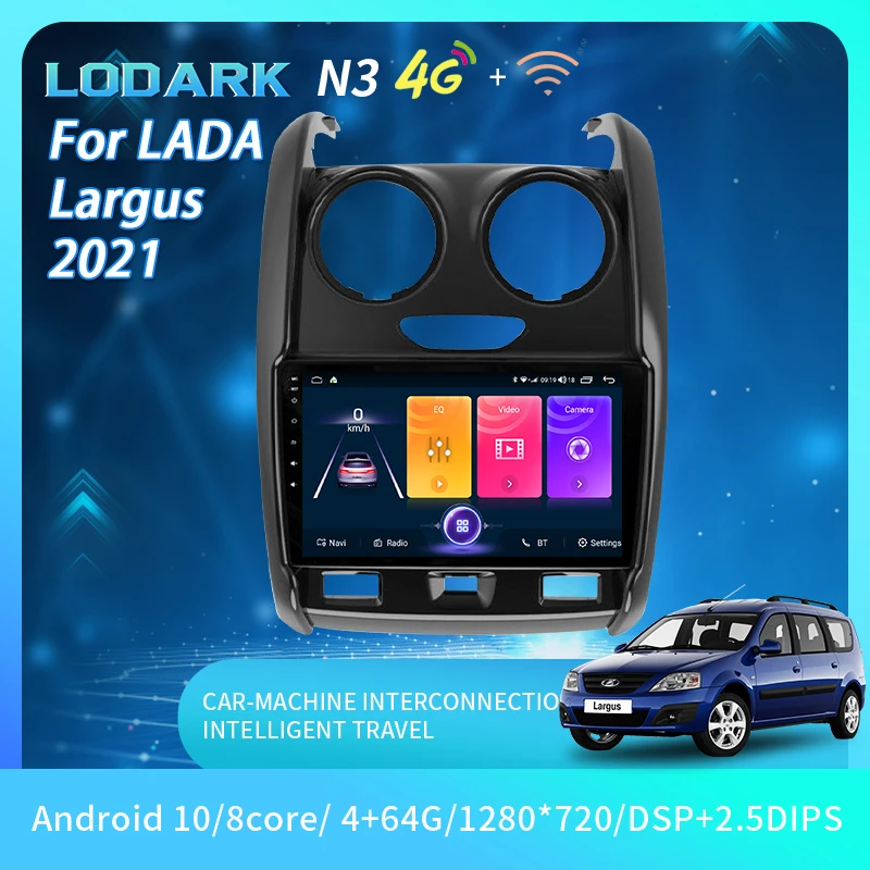 

Автомобильный GPS-навигатор LODARK N3, умная система для LADA Largus 2021, Android 10,0, мультимедийный плеер, радио, 2 DIN, без DVD
