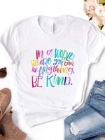 women t shirt in a world where you can be anything be kind print tshirt women short sleeve o neck loose t shirt ladies tee shirt