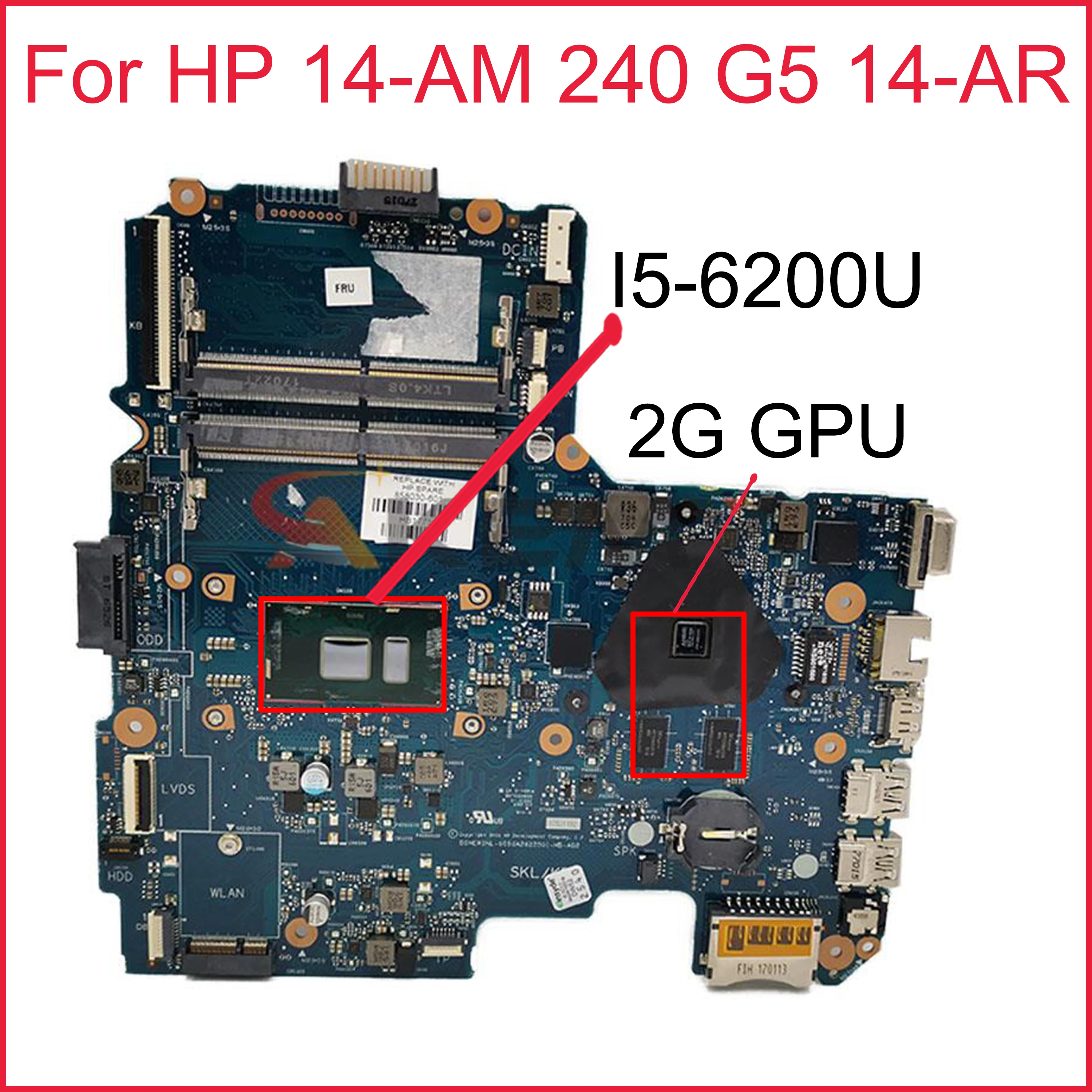 

NEW 858031-601 858031-001 6050A2822501-MB-A02 For HP 14-AM 240 G5 14-AR Laptop Motherboard I5-6200U CPU 2G GPU