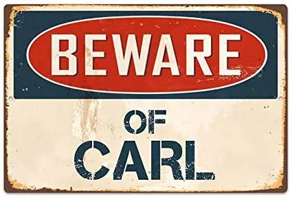 

Beware of Carl 8 x 12 Vintage Vinyl Retro Sticker Sign