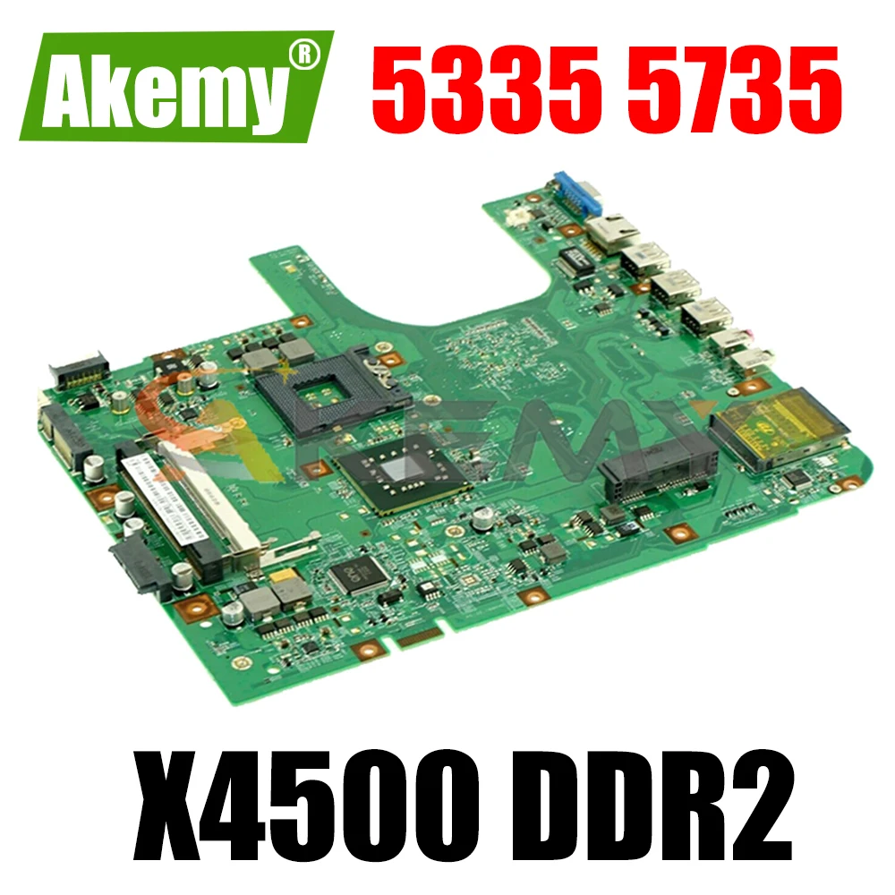 

AKEMY MB.AU901.001 MBAU901001 Laptop Motherboard for Acer 5335 5735 Series 48.4K801.011 Mainboard INTEL GM45 GMA X4500 DDR2